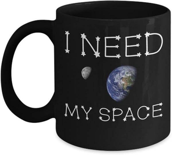 Astronomy Mug - I Need My Space - Ideal Astronomy Gift